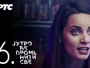 Јутро ће променити све, 6. и 7. епизода
