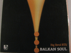 Биг Бенд РТС:  Balkan soul