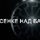 Сенке над Балканом, 6-10