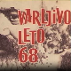 Варљиво лето 68, 1-3