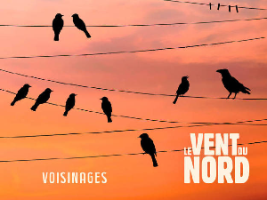 "Voisinages - Le Vent du Nord"