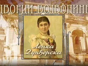 Дворци Војводине:	Ленка Дунђерски