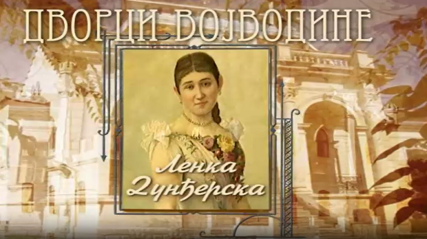 Дворци Војводине:	Ленка Дунђерски