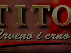 Тито, црвено и црно-Реквијем за маршала 