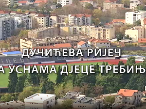 Образовна репортажа:	Дучићева ријеч на уснама дјеце Требиња