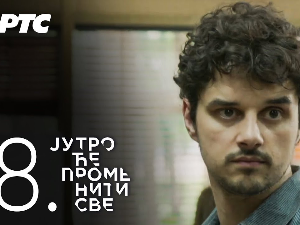 Јутро ће променити све, 8. и 9. епизода