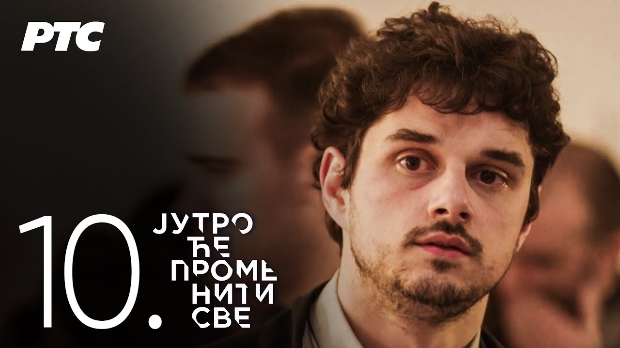 Јутро ће променити све, 10. и 11. епизода