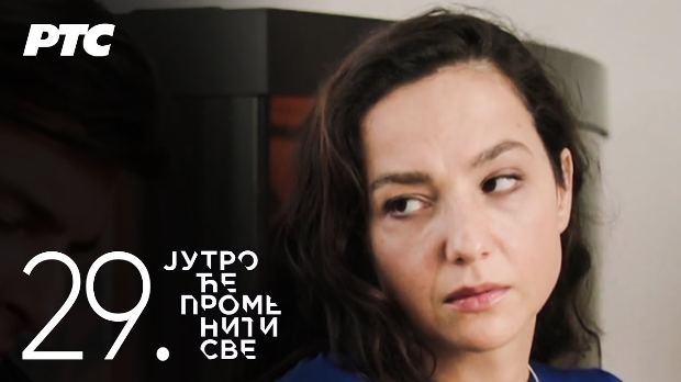 Јутро ће променити све, 28. и 29. епизода