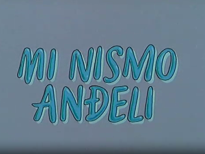 Ми нисмо анђели, филм