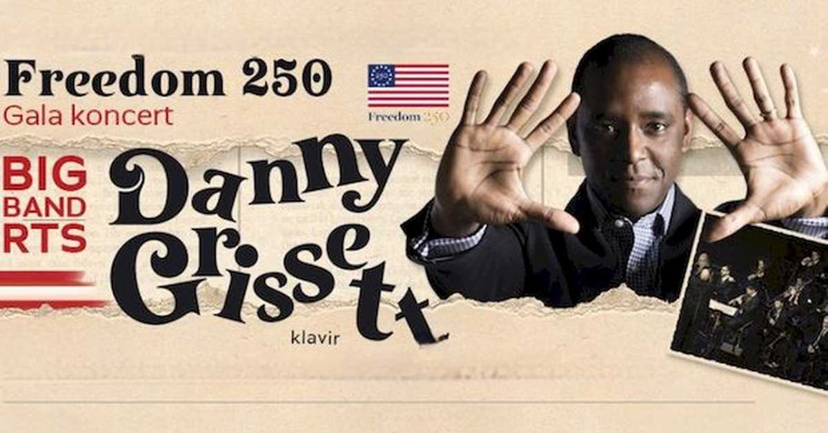 Дени Грисет и Биг бенд РТС: Freedom 250