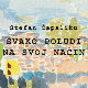 Стефан Чапалику: Свако полуди на свој начин (15)