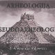 Археологија и псеудоархеологија
