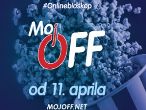 "Moj off" од 11. априла постаје кућни онлајн биоскоп