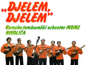 Медаљон - Ромско тамбурашки оркестар Томе Николића Ђелем, ђелем 